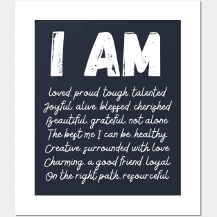 I AM (Affirmations) Posters and Art